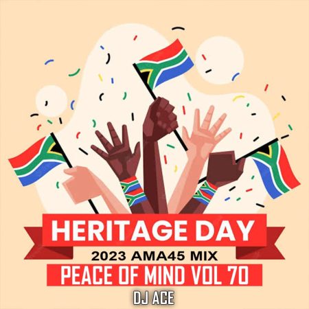 DJ Ace - Peace of Mind Vol 70 (Heritage Day 2023 Ama45 Mix)