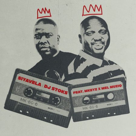 DJ Stoks – Siyavela ft. Mkeyz & Mel Muziq