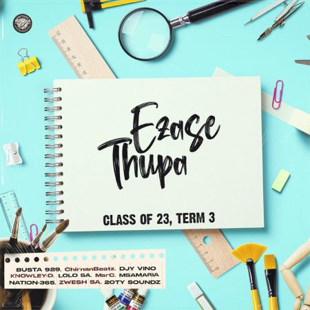 Ezase Thupa – Class of 23, Term 3 Album