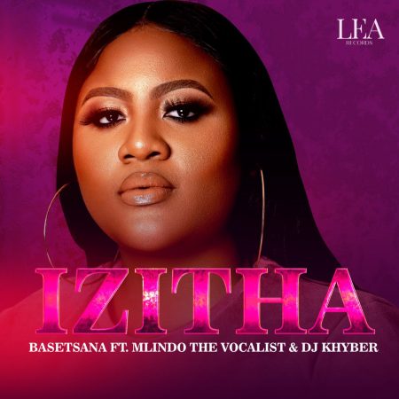 Basetsana – Izitha ft. Mlindo The Vocalist & DJ Khyber