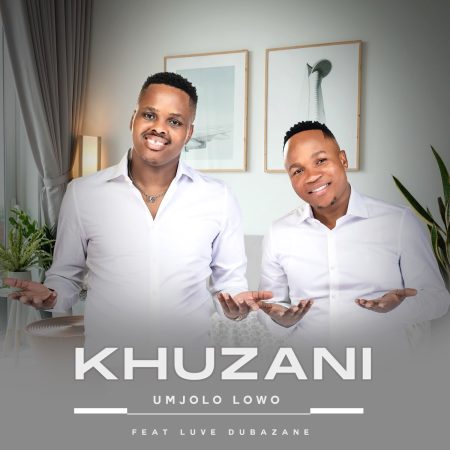 Khuzani – Umjolo Lowo ft. Luve Dubazane