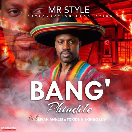 Mr Style – Bang’phindile ft. Liyah AnnLes, Toxide & Skinno Luv