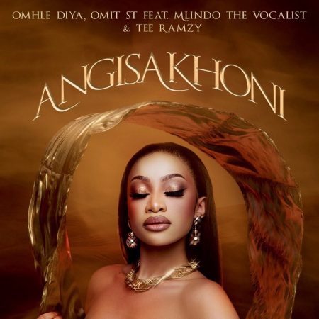 Omhle Diya, Omit ST – Angisakhoni ft. Mlindo The Vocalist & TEE Ramzy