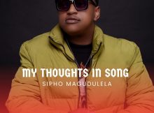 Sipho Magudulela – My Thoughts In Song Album