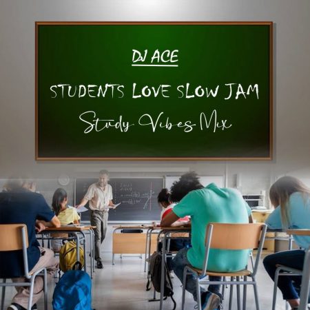 DJ Ace - Students Love Slow Jam (Study Vibes Mix)