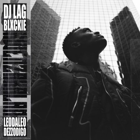 DJ Lag – Kwenzakalan ft. Blxckie, Leodaleo & Dezzodigo