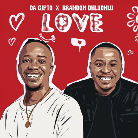 Da Gifto & Brandon Dhludhlu – Love EP