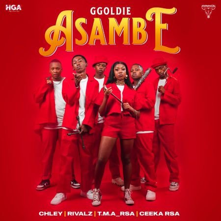 Ggoldie – Asambe ft Chley, T.M.A_Rsa, RIVALZ & Ceeka RSA