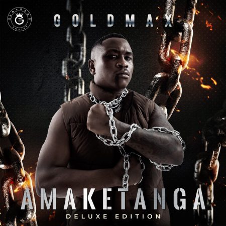 GoldMax – Amaketanga (Deluxe Edition) Album
