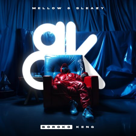 Mellow & Sleazy – Boroko Keng ft. Focalistic & Thama Tee