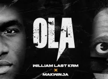William Last KRM & Makwinja – Ola