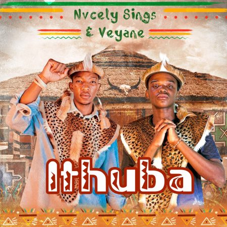 Nvcely Sings & Veyane – iThuba