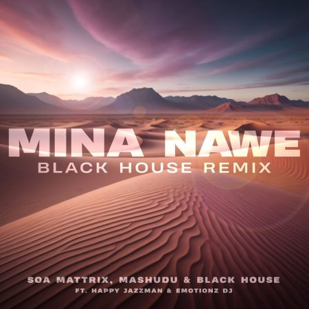 Soa Mattrix – Mina Nawe (Black House Remix) ft. Mashudu, Happy Jazzman & Emotionz DJ