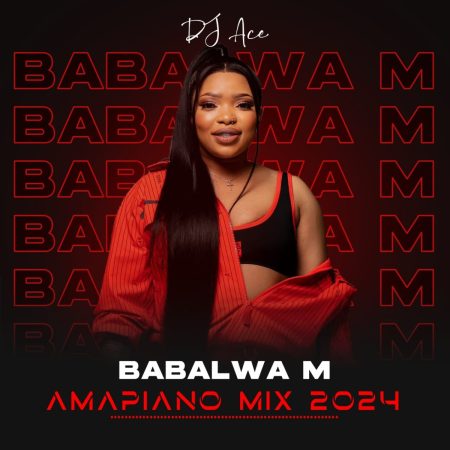 DJ Ace - Amapiano Mix 2024 (Babalwa M)