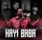 Chronical Deep, LaTique & Kabza De Small – Hayi Baba ft. Leehleza & Ezra