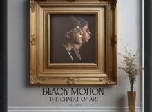 Black Motion – The Cradle Of Art Album