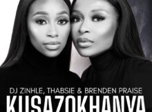 DJ Zinhle, Thabsie & Brenden Praise – Kusazokhanya mp3 download DJ Zinhle, Thabsie & Brenden Praise – Kusazokhanya
