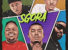 Abidoza – Sgora ft. Cassper Nyovest, Abuti Lolo, Calvin Fallo & Carpo