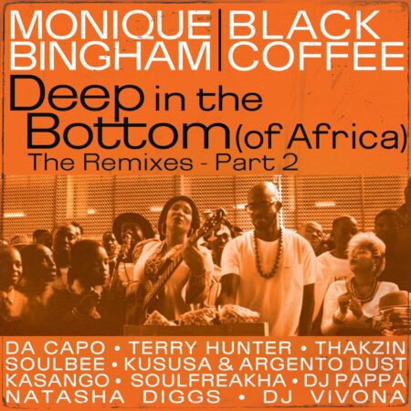 Monique Bingham & Black Coffee – Deep In The Bottom (of Africa) (Da Capo Touch Edit) mp3 download Monique Bingham & Black Coffee – Deep In The Bottom (of Africa) (Da Capo Touch Edit)