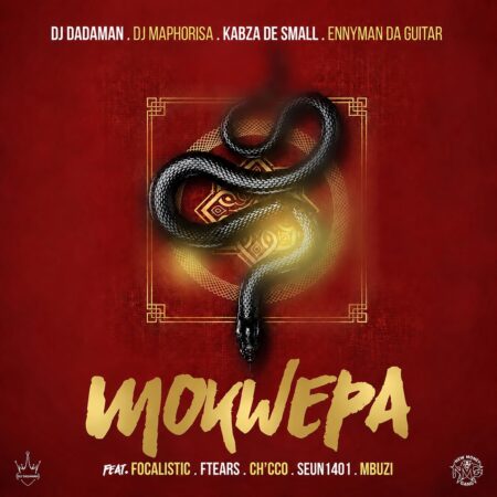 DJ DADAMAN, DJ Maphorisa, Kabza De Small & Enny Man Da Guitar – MOKWEPA ft. Focalistic, Ftears, Ch’cco, Seun1401 & MBUZI mp3 download DJ DADAMAN, DJ Maphorisa, Kabza De Small & Enny Man Da Guitar – MOKWEPA ft. Focalistic, Ftears, Ch’cco, Seun1401 & MBUZI