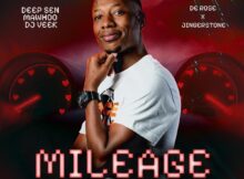 Deep Sen, MaWhoo & DJ Veek – Mileage ft. De Rose & Jinger Stone